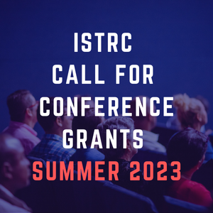 ISTRC Call for Conference Grants Summer 2023