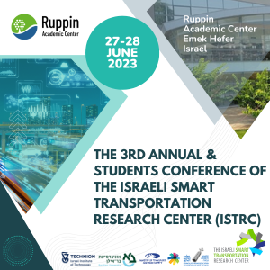 Flyer: REGISTRATION TO THE 3RD ANNUAL & STUDENTS CONFERENCE OF THE ISRAELI SMART TRANSPORTATION RESEARCH CENTER (ISTRC)