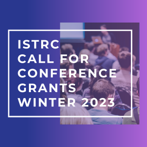 ISTRC Call for Conference Grants Winter 2023